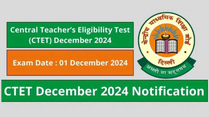 CTET December 2024, notification