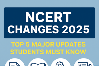 NCERT Changes 2025: नए Academic Session के लिए जारी हुआ अपडेटेड Curriculum